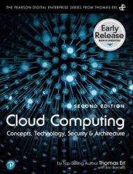 Cloud Computing: Concepts, Technology, Security, and Architecture, 2nd Edition (Early Release)
