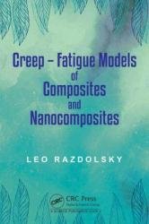 Creep: Fatigue Models of Composites and Nanocomposites
