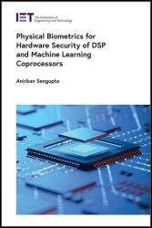 Physical Biometrics for Hardware Security of DSP and Machine Learning Coprocessors