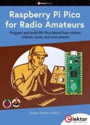 Raspberry Pi Pico for Radio Amateurs: Program and build RPi Pico-based hams station utilities, tools, and instruments