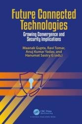 Future Connected Technologies: Growing Convergence and Security Implications