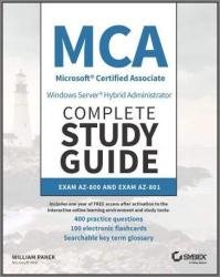 MCA Windows Server Hybrid Administrator Complete Study Guide with 400 Practice Test Questions: Exam AZ-800 and Exam AZ-801
