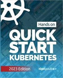Quick Start Kubernetes (2023 Edition)