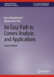 An Easy Path to Convex Analysis and Applications 2nd Edition