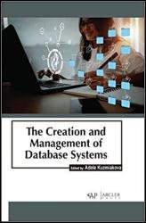 The creation and management of database systems