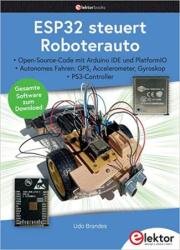 ESP32 steuert Roboterauto : Open-Source-Code mit Arduino IDE und PlatformIO | Autonomes Fahren: GPS, Accelerometer, Gyroskop PS3-Controller