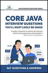 Core Java Interview Questions You'll Most Likely Be Asked (Second Edition)