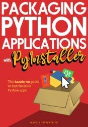 Packaging Python Applications with PyInstaller: The hands-on guide to distributable Python apps
