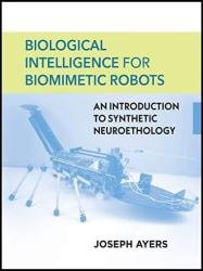 Biological Intelligence for Biomimetic Robots: An Introduction to Synthetic Neuroethology