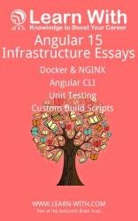 Learn With: Angular 15: Collected Essays Infrastructure