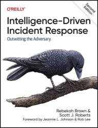 Intelligence-Driven Incident Response: Outwitting the Adversary 2nd Edition (Final)