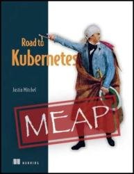 Road to Kubernetes (MEAP v1)