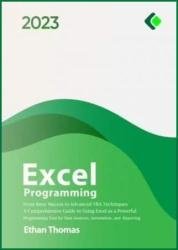 Excel Programming: From Basic Macros to Advanced VBA Techniques