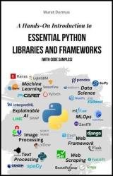 A Hands-On Introduction to Essential Python Libraries and Frameworks (With Code Samples)
