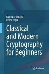 Classical and Modern Cryptography for Beginners