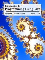 Introduction to Programming Using Java, Version 9, JavaFX Edition