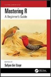 Mastering R: A Beginner's Guide