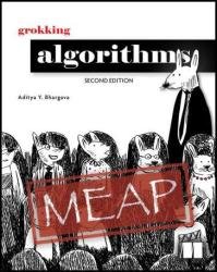 Grokking Algorithms, Second Edition (MEAP v1)
