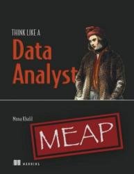 Think Like a Data Analyst (MEAP v2)