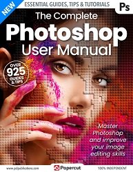 The Complete Photoshop User Manual - 4th Edition 2023