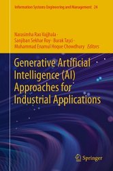 Generative Artificial Intelligence (AI) Approaches for Industrial Applications