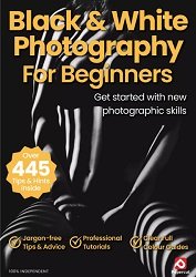 Black & White Photography For Beginners - 22nd Edition 2025